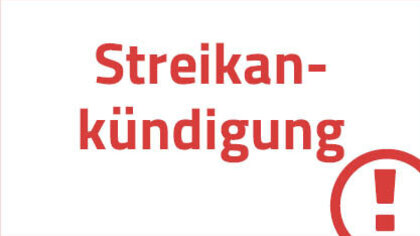 AUf dem Bild steht in roter Schrift "Streikankündigung" und am rechten unterern Rand ist ein Ausrufezeichen in einem Kreis platziert.